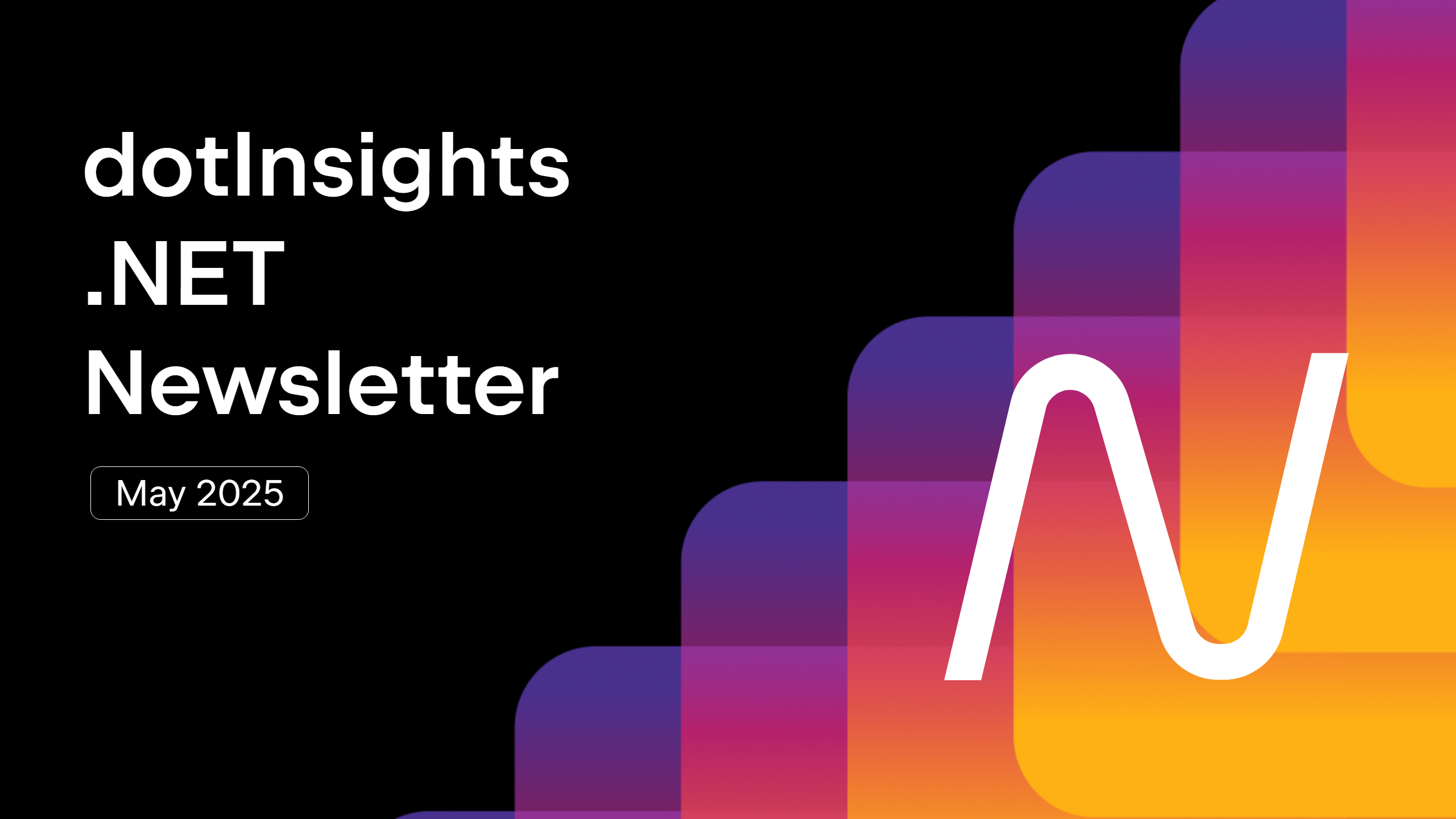 dotInsights | May 2025